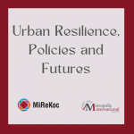 Urban Resilience, Policies and Futures Conference